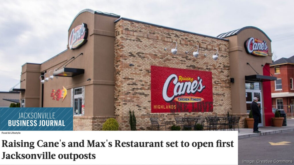 Raising Cane's and Max's Restaurant set to open first Jacksonville outposts